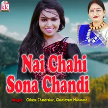 Nai Chahi Sona Chandi